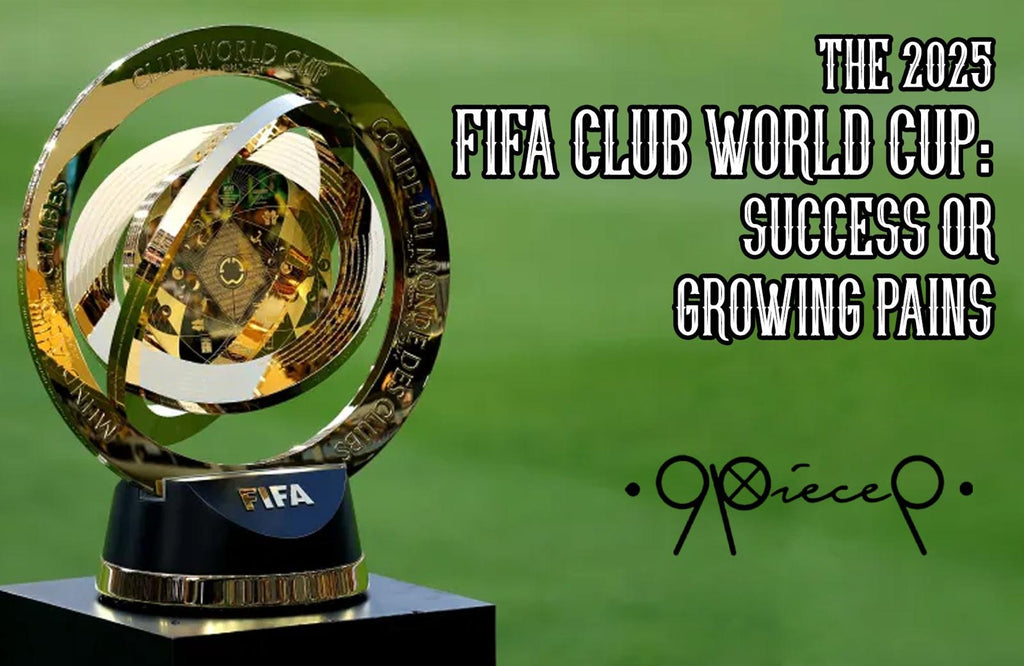 The 2025 Fifa Club World Cup: Success or Growing Pains?